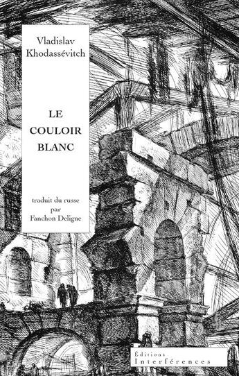 Couverture du livre « Le couloir blanc » de Vladislav Khodassevitch aux éditions Interferences