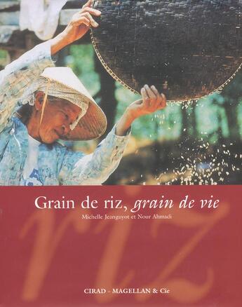 Couverture du livre « Grain de riz ; grain de vie » de M Jeanguyot et M Seguie aux éditions Magellan & Cie