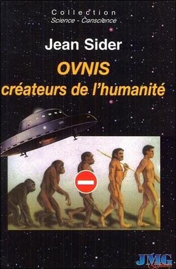 Couverture du livre « OVNIS, créateurs de l'humanité » de Jean Sider aux éditions Jmg