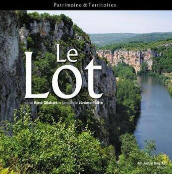 Couverture du livre « Le Lot » de Gilabert et Poitte aux éditions Autre Reg'art