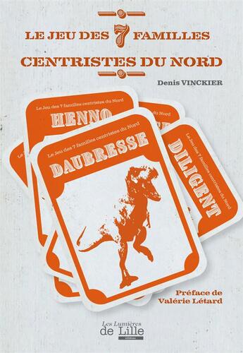 Couverture du livre « Le jeu des 7 familles centristes du nord » de Denis Vinckier aux éditions Les Lumieres De Lille