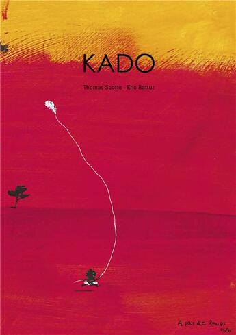 Couverture du livre « Kado » de T.Scotto/E.Battut aux éditions A Pas De Loups