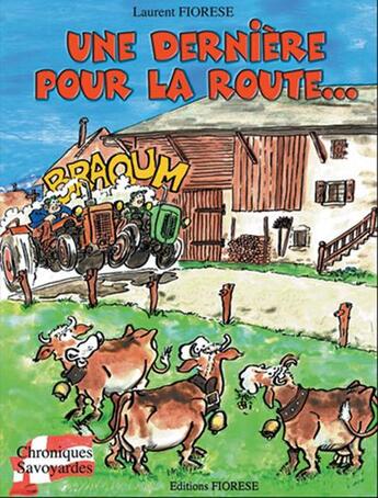 Couverture du livre « Une dernière pour la route... » de Laurent Fiorese aux éditions Fiorese