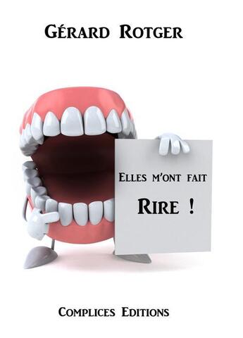 Couverture du livre « Elles m'ont fait rire » de Gerard Rotger aux éditions Complices