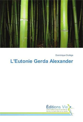 Couverture du livre « L'eutonie gerda alexander » de Duliege-D aux éditions Vie