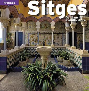 Couverture du livre « Sitges, de blanche a multicolore » de Ricard Pla aux éditions Triangle Postals