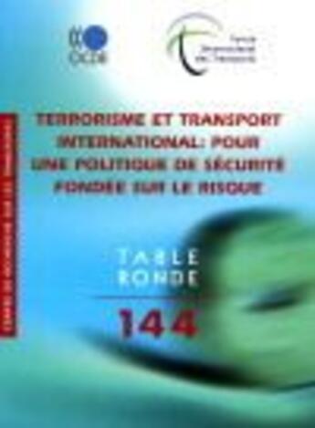 Couverture du livre « Terrorisme et transport international : pour une politique de sécurité fondée sur le risque » de  aux éditions Ocde