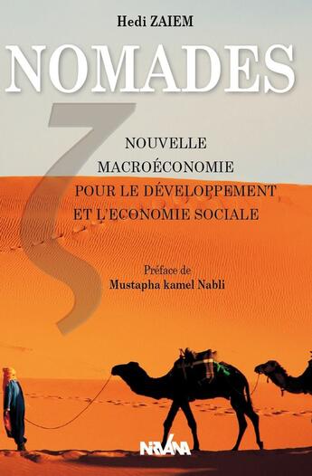 Couverture du livre « Nomades ; nouvelle macroéconomie pour le développement et l'économie sociale » de Hedi Zaiem aux éditions Nirvana