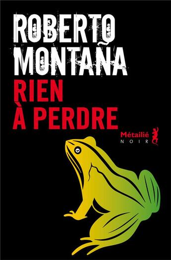 Couverture du livre « Rien à perdre » de Roberto Montana aux éditions Metailie