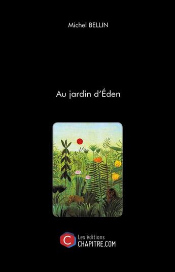 Couverture du livre « Au jardin d'Éden » de Michel Bellin aux éditions Chapitre.com