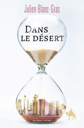 Couverture du livre « Dans le désert » de Julien Blanc-Gras aux éditions Au Diable Vauvert