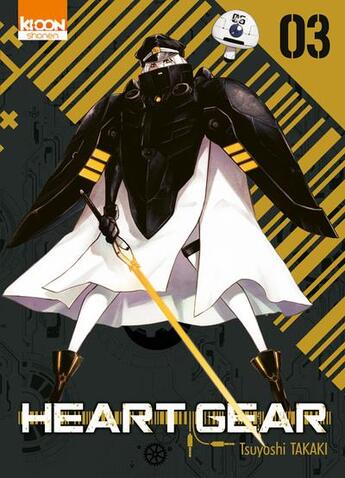 Couverture du livre « Heart gear Tome 3 » de Tsuyoshi Takaki aux éditions Ki-oon