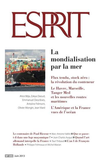 Couverture du livre « Esprit : juin 2013 ; la mondialisation par la mer » de Revue Esprit aux éditions Revue Esprit