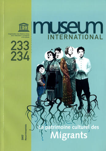 Couverture du livre « Museum international t.233-234 ; le patrimoine culturel des migrants » de  aux éditions Unesco