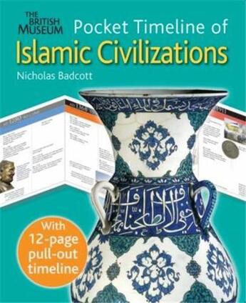 Couverture du livre « Islamic civilizations (pocket timeline) » de Badcott Nicholas aux éditions British Museum