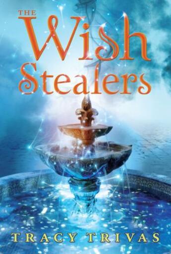 Couverture du livre « The Wish Stealers » de Trivas Tracy aux éditions Aladdin