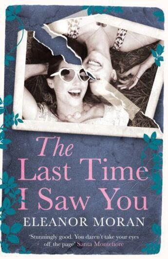 Couverture du livre « The Last Time I Saw You » de Eleanor Moran aux éditions Quercus Publishing Digital