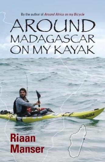 Couverture du livre « Around Madagascar On My Kayak » de Manser Riaan aux éditions Ball Jonathan Publishing Digital