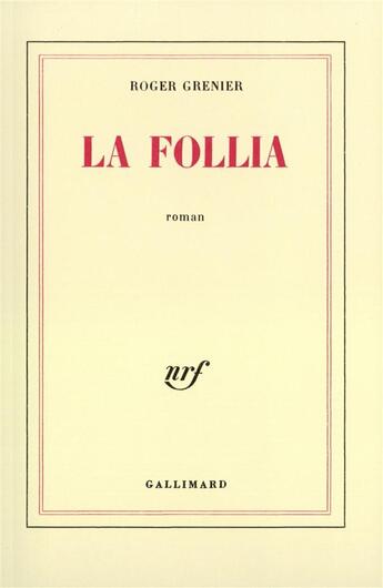 Couverture du livre « La follia » de Roger Grenier aux éditions Gallimard