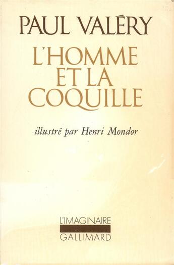 Couverture du livre « L'Homme Et La Coquille (Album Hors Commerce) » de Paul Valery aux éditions Gallimard