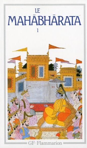 Couverture du livre « Le Mahabharata Tome 1 ; livres I à V » de Anonyme aux éditions Flammarion