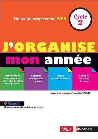 Couverture du livre « J'organise mon année ; cycle 2 ; nouveau programme 2016 » de  aux éditions Nathan