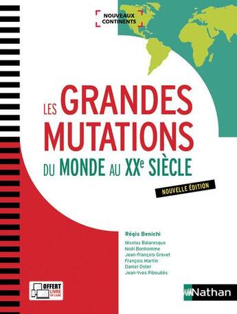 Couverture du livre « Les grandes mutations du monde au XXe siècle (édition 2017) » de Regis Benichi aux éditions Nathan