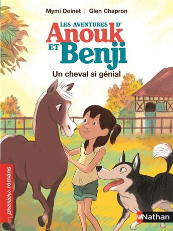 Couverture du livre « Les aventures d'Anouk et Benji : un cheval si génial » de Mymi Doinet et Glen Chapron aux éditions Nathan