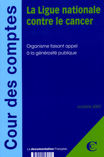 Couverture du livre « Ligue nationale contre le cancer, organisme faisant appel a la generosite pub » de  aux éditions Documentation Francaise