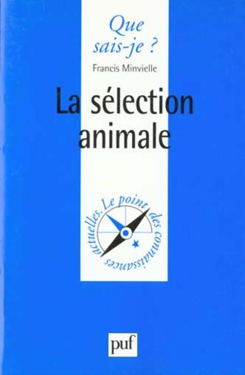 Couverture du livre « La selection animale qsj 215 » de Minvielle F aux éditions Que Sais-je ?