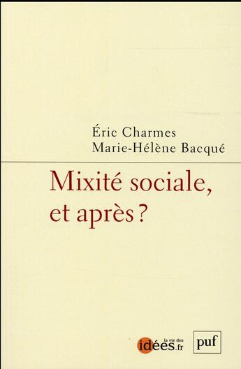 Couverture du livre « Mixite sociale, et après ? » de Marie-Helene Bacque et Eric Charmes aux éditions Puf