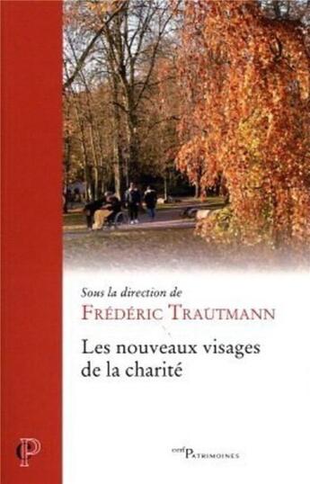 Couverture du livre « Les nouveaux visages de la charité » de Frederic Trautmann et . Collectif aux éditions Cerf