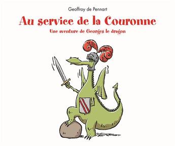 Couverture du livre « Au service de la couronne » de Geoffroy De Pennart aux éditions Ecole Des Loisirs