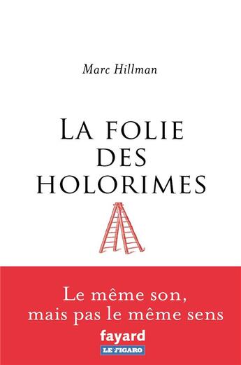 Couverture du livre « La folie des holorimes » de Marc Hillman aux éditions Fayard