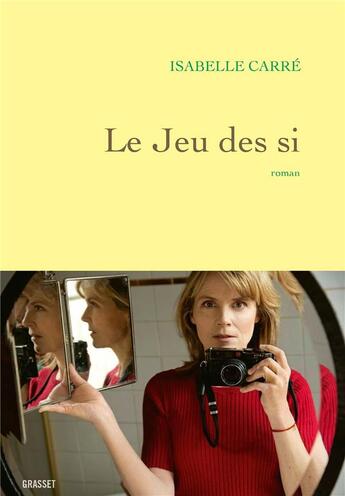 Couverture du livre « Le jeu des si » de Isabelle Carre aux éditions Grasset