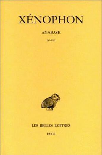 Couverture du livre « Anabase. Tome II : Livres IV-VII » de Xénophon aux éditions Belles Lettres