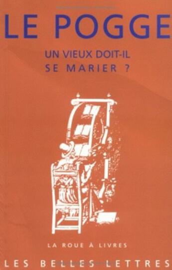 Couverture du livre « Un Vieux doit-il se marier ? » de Le Pogge aux éditions Belles Lettres