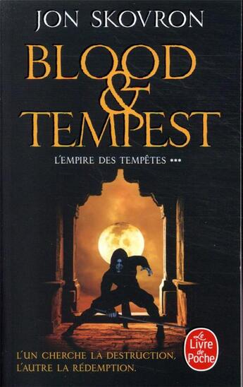 Couverture du livre « L'empire des tempêtes Tome 3 : blood and tempest » de Jon Skovron aux éditions Le Livre De Poche