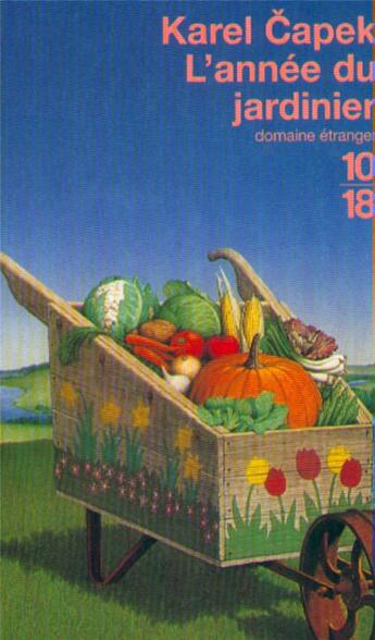 Couverture du livre « L'annee du jardinier » de Capek aux éditions 10/18