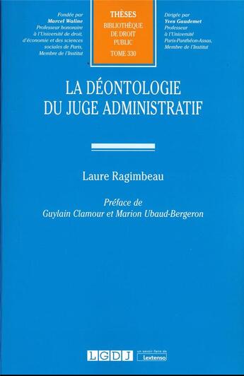 Couverture du livre « La déontologie du juge administratif t.330 » de Laure Ragimbeau aux éditions Lgdj