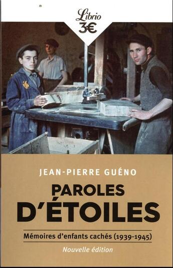 Couverture du livre « Paroles d'étoiles : Mémoires d'enfants cachés (1939-1945) » de Jean-Pierre Gueno aux éditions J'ai Lu