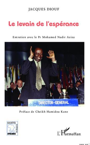 Couverture du livre « Le levain de l'espérance ; entretien avec le pr Mohamed Nadir Aziza » de Jacques Diouf aux éditions L'harmattan