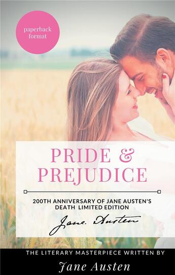 Couverture du livre « Pride & prejudice ; 200th anniversary of Jane Austen's death limited edition ; the literary masterpiece written by Jane Austen » de Jane Austen aux éditions Books On Demand