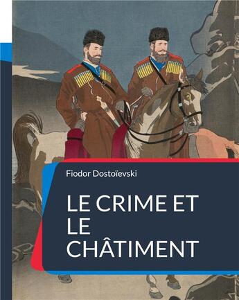 Couverture du livre « Le crime et le châtiment » de Fedor Dostoievski aux éditions Books On Demand