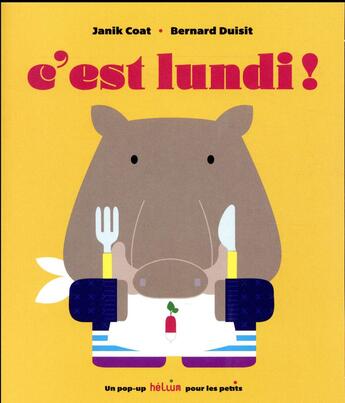 Couverture du livre « C'est lundi ! » de Janik Coat et Bernard Duisit aux éditions Helium