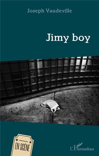 Couverture du livre « Jimy boy » de Joseph Vaudeville aux éditions L'harmattan