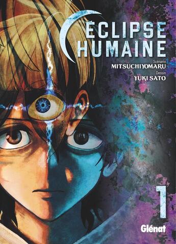 Couverture du livre « Éclipse humaine Tome 1 » de Yuki Sato et Maru Mitsuchiyo aux éditions Glenat