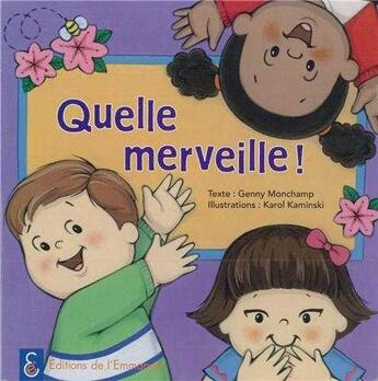 Couverture du livre « Quelle merveille ! » de Genny Monchamp et Karol Kaminski aux éditions Emmanuel