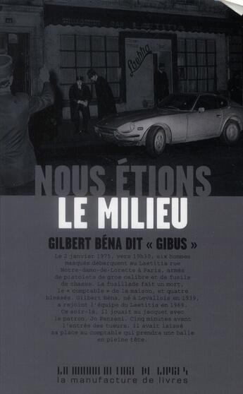 Couverture du livre « Nous étions le milieu » de Gilbert Bena aux éditions La Manufacture De Livres