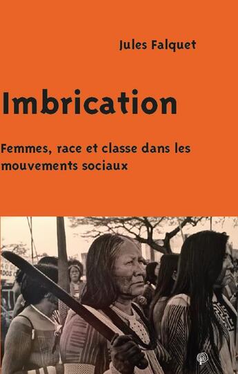 Couverture du livre « Imbrication : femmes, race et classe dans les mouvements sociaux » de Jules Falquet aux éditions Croquant